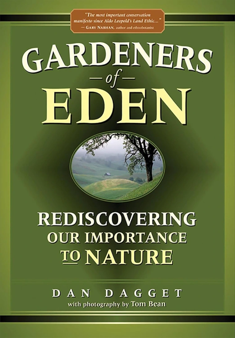 Gardeners of Eden, by Dan Dagget